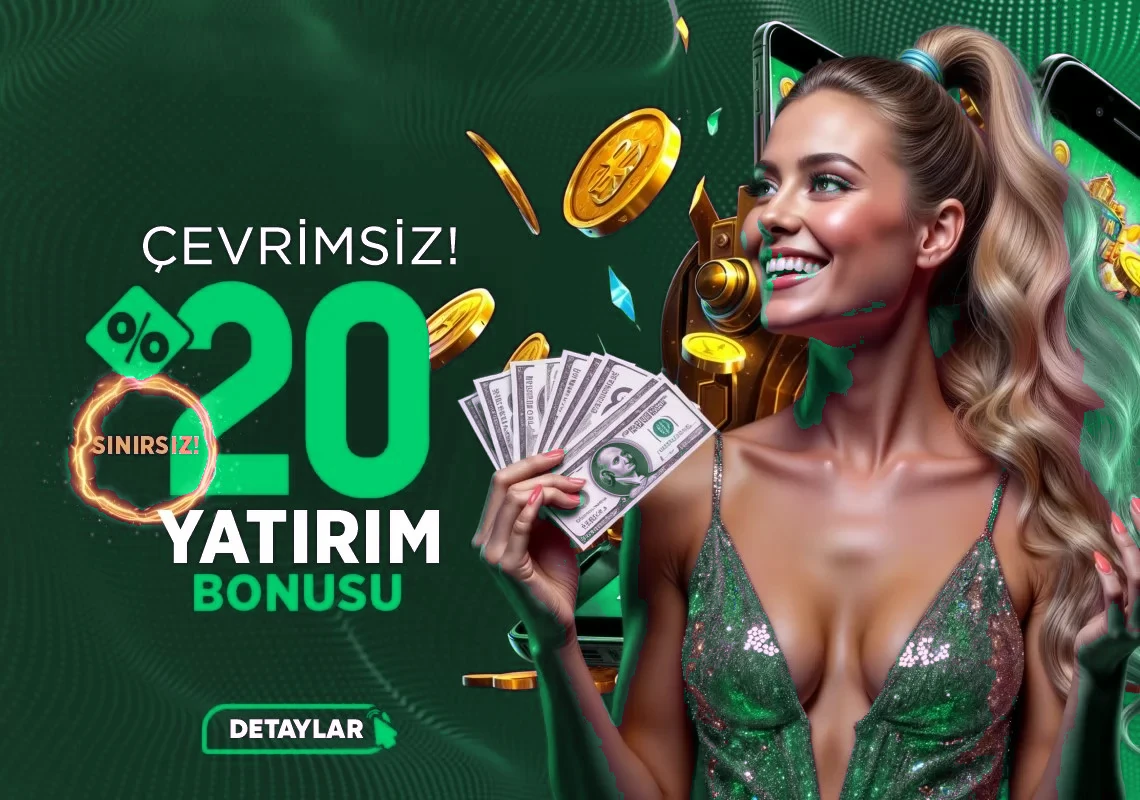 ÇEVRİMSİZ %20 YATIRIM BONUSU