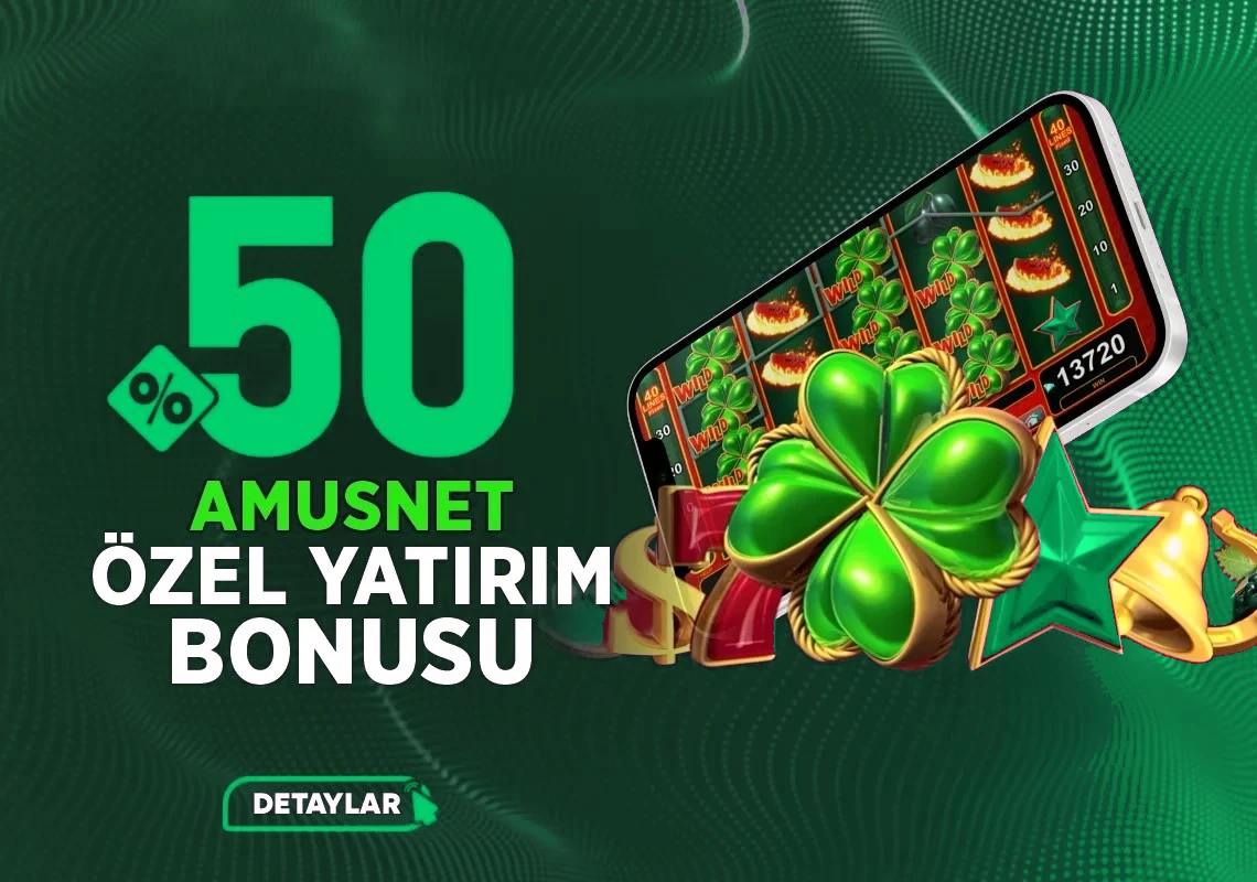 %50 AMUSNET YATIRIM BONUSU