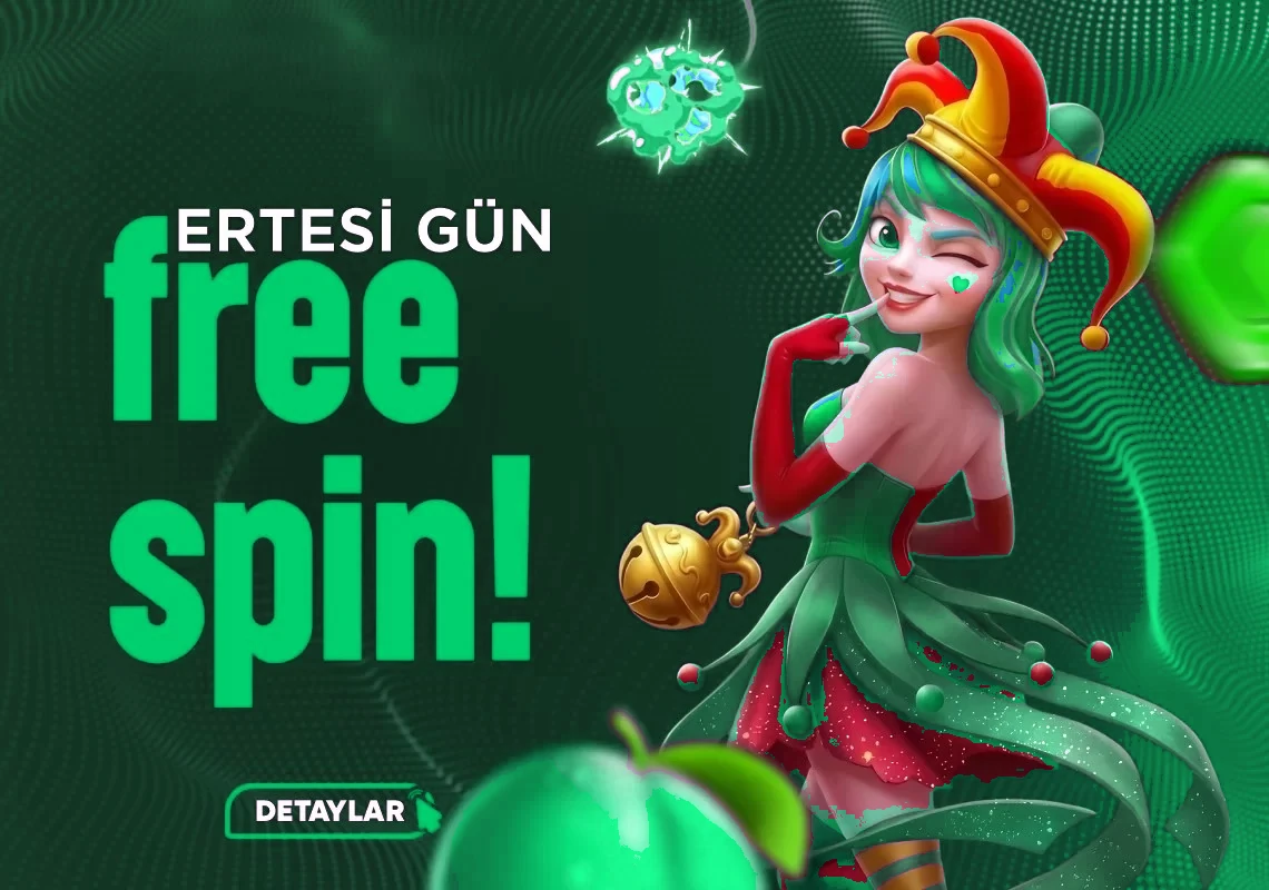 ERTESİ GÜN FREESPİN